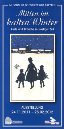 Bretten: Mitten im kalten Winter. Feste und Bräuche in frostiger Zeit 